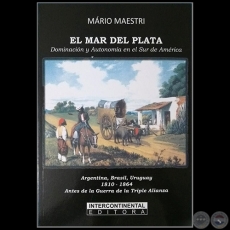 EL MAR DEL PLATA - Autor: MÁRIO MAESTRI - Año 2018